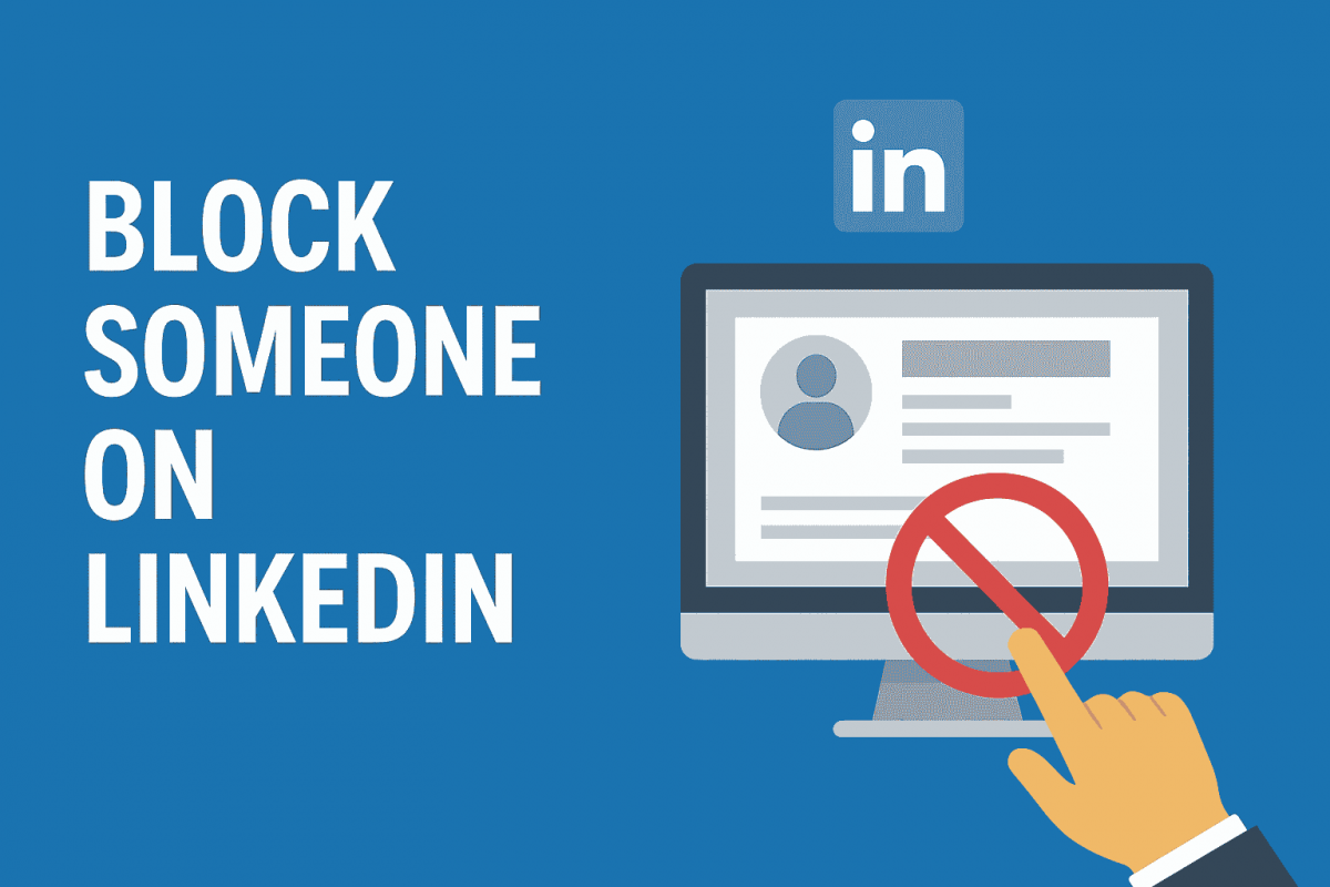 How to Block Someone on LinkedIn Instantly (Guide)