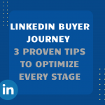 Three-step roadmap for optimizing LinkedIn buyer journey
