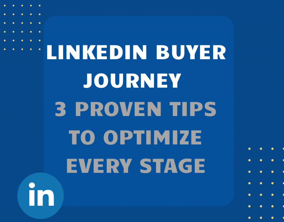 Three-step roadmap for optimizing LinkedIn buyer journey