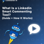 LinkedIn smart commenting tool